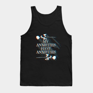 My Anxieties Have Anxieties Glitch Rose Slogan Tee Design Tank Top